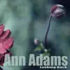 Ann Adams - Looking Back